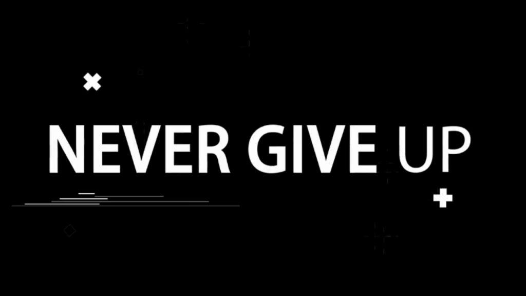 nevergiveup